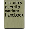 U.S. Army Guerrilla Warfare Handbook door U.S. Dept of the Army