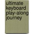 Ultimate Keyboard Play-Along Journey