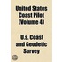 United States Coast Pilot (Volume 4)