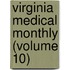 Virginia Medical Monthly (Volume 10)
