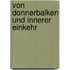 Von Donnerbalken und innerer Einkehr