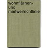 Wohnflächen- und Mietwertrichtlinie by Hans Otto Sprengnetter