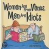 Women Are from Venus, Men Are Idiots by John McPherson