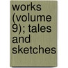 Works (Volume 9); Tales And Sketches door Hugh Miller