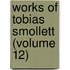Works Of Tobias Smollett (Volume 12)