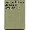 Works of Honor de Balzac (Volume 13) door George Saintsbury