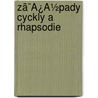 Zã¯Â¿Â½Pady Cyckly A Rhapsodie door Jaroslav Vrchlický
