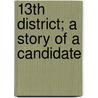 13th District; A Story Of A Candidate door Brand Whitlock