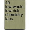 40 Low-Waste, Low-Risk Chemistry Labs door David Dougan