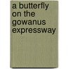 A Butterfly on the Gowanus Expressway door M. Freedman David
