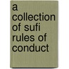 A Collection of Sufi Rules of Conduct door Jawami Adab Al-Sufiyya