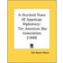A Hundred Years Of American Diplomacy