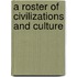 A Roster Of Civilizations And Culture