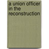 A Union Officer In The Reconstruction door John William De Forest