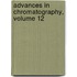 Advances in Chromatography, Volume 12
