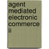 Agent Mediated Electronic Commerce Ii
