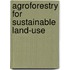 Agroforestry For Sustainable Land-Use