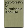 Agroforestry For Sustainable Land-Use door Auclair Daniel