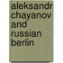 Aleksandr Chayanov and Russian Berlin