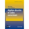 Algebre Discrete Et Codes Correcteurs by Odile Papini