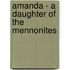 Amanda - A Daughter Of The Mennonites