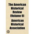 American Historical Review (Volume 9)