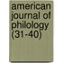 American Journal of Philology (31-40)