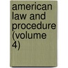 American Law And Procedure (Volume 4) door La Salle Extension University Law