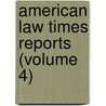 American Law Times Reports (Volume 4) door Rowland Cox