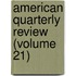 American Quarterly Review (Volume 21)