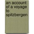 An Account Of A Voyage To Spitzbergen