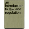 An Introduction to Law and Regulation door Yeung