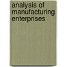 Analysis Of Manufacturing Enterprises door N. Viswanadham