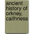 Ancient History Of Orkney, Caithness