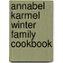 Annabel Karmel Winter Family Cookbook