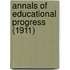 Annals of Educational Progress (1911)
