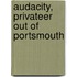 Audacity, Privateer Out Of Portsmouth