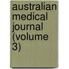 Australian Medical Journal (Volume 3) door General Books