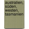 Australien, Süden, Westen, Tasmanien by Bruni Gebauer