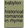 Babylon - Historical Romance in Rhyme door Joseph W. Dorr
