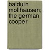 Balduin Mollhausen; The German Cooper door Preston Albert Barba