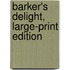 Barker's Delight, Large-Print Edition