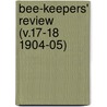 Bee-Keepers' Review (V.17-18 1904-05) door National Beekeepers Association