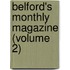 Belford's Monthly Magazine (Volume 2)