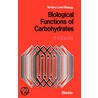 Biological Functions Of Carbohydrates door D.J. Candy