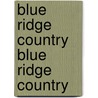 Blue Ridge Country Blue Ridge Country door Jean Thomas