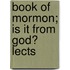 Book Of Mormon; Is It From God? Lects