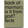 Book Of Mormon; Is It From God? Lects door Martin Thomas Lamb