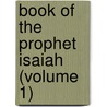 Book of the Prophet Isaiah (Volume 1) door John Skinner