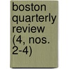 Boston Quarterly Review (4, Nos. 2-4) by Orestes Augustus Brownson
